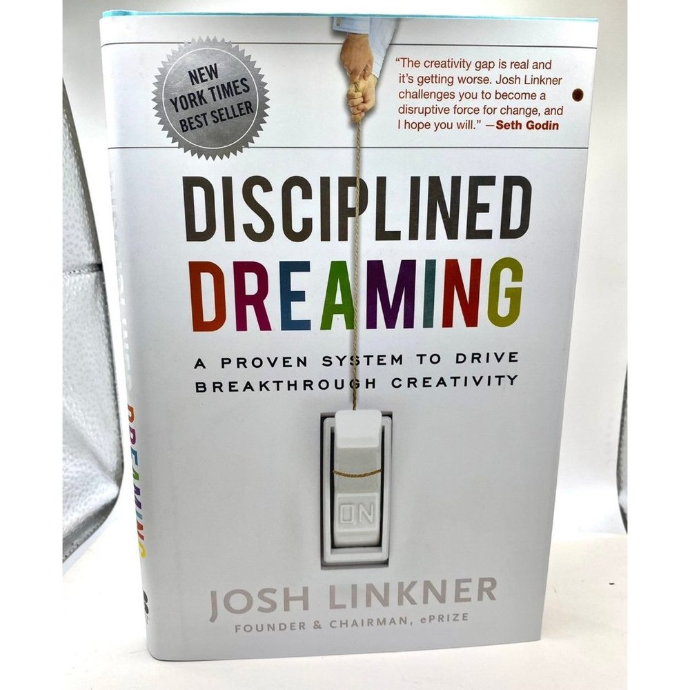 Disciplined Dreaming Josh linkner business book